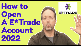 How To Open An ETrade Account 2022