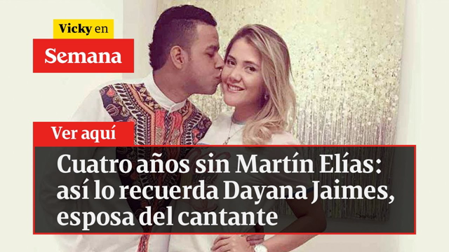 🔴 Cuatro años sin Martín Elías: así lo recuerda Dayana Jaimes, esposa del cantante | Vicky en Semana