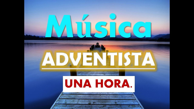 Una Hora de Música Adventistas del Séptimo día.