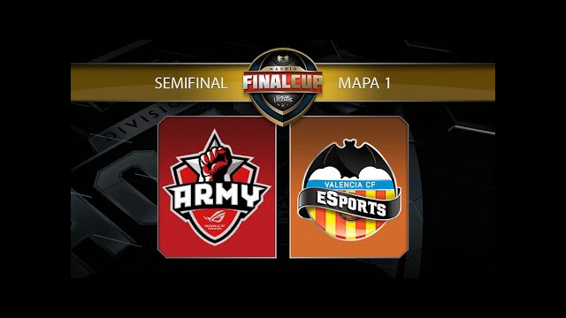 ASUS ROG Army vs Valencia CF eSports - #FinalCup11 - Semifinal - Gamergy Orange Edition -Mapa 1